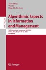 Algorithmic Aspects in Information and Management - Zhao Zhang ; Wei Li ; Ding-Zhu Du - 9783030576011