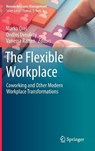 The Flexible Workplace - OREL,  Marko ; Ratten, Vanessa ; Dvouletý, Ondrej - 9783030621667
