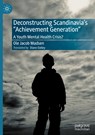 Deconstructing Scandinavia's "Achievement Generation" - Ole Jacob Madsen - 9783030725549