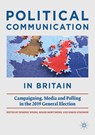 Political Communication in Britain - Dominic Wring ; Roger Mortimore ; Simon Atkinson - 9783030814052