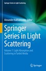 Springer Series in Light Scattering - Alexander Kokhanovsky - 9783030876852