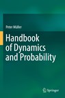 Handbook of Dynamics and Probability - Peter Muller - 9783030884888