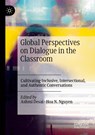 Global Perspectives on Dialogue in the Classroom - Ashmi Desai ; Hoa N. Nguyen - 9783030890452