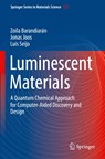 Luminescent Materials - Zoila Barandiarán ;  Luis Seijo ;  Jonas Joos - 9783030949860