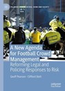 A New Agenda For Football Crowd Management - Geoff Pearson ; Clifford Stott - 9783031162978