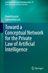 Toward a Conceptual Network for the Private Law of Artificial Intelligence - Pawel Ksiezak ; Sylwia Wojtczak - 9783031194467