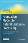 Foundation Models for Natural Language Processing - Gerhard Paaß ; Sven Giesselbach - 9783031231926
