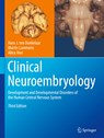 Clinical Neuroembryology - Hans J. ten Donkelaar ; Martin Lammens ; Akira Hori - 9783031260971