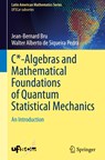 C*-Algebras and Mathematical Foundations of Quantum Statistical Mechanics - Jean-Bernard Bru ; Walter Alberto de Siqueira Pedra - 9783031289484