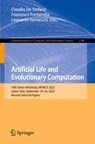 Artificial Life and Evolutionary Computation - Claudio De Stefano ; Francesco Fontanella ; Leonardo Vanneschi - 9783031311826