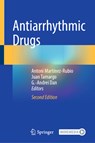 Antiarrhythmic Drugs - Antoni Martinez-Rubio ; Juan Tamargo ; G.-Andrei Dan - 9783031740459