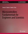 Microcontrollers Fundamentals for Engineers and Scientists - Steven F. Barrett ; Daniel J. Pack - 9783031797361