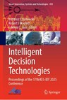 Intelligent Decision Technologies - Ireneusz Czarnowski ; Robert J. Howlett ; Lakhmi C. Jain - 9783032041852