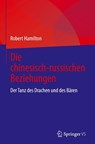 Die chinesisch-russischen Beziehungen - Robert Hamilton - 9783032080387