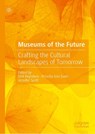 Museums of the Future - Priscilla Van Even ; Jennifer A. Scott ; Dirk Reynders - 9783032089830