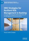 HRO Strategies for Resilient Risk Management in Banking - Pascal vander Straeten - 9783032119674