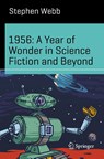 1956: A Year of Wonder in Science Fiction and Beyond - Stephen Webb - 9783032165732