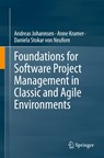 Foundations for Software Project Management in Classic and Agile Environments - Andreas Johannsen ; Anne Kramer ; Daniela Stokar von Neuforn - 9783032167965