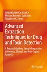 Advanced Extraction Techniques for Drug and Toxin Detection - Abdul Khader Karakka Kal ; Michael Benedict Subhahar ; Tajudheen K. Karatt - 9783032173348