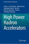 High Power Hadron Accelerators - Jie Wei ; Leo R. Dalesio ; Alberto Facco ; Venkatarao Ganni - 9783032176615