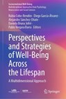 Perspectives and Strategies of Well-Being Across the Lifespan - Rubia Cobo-Rendon ; Diego Garcia-Alvarez ; Alejandro Sanchez-Onate - 9783032200716