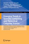 Emerging Trends in Scientific Computing and Theoretical Computer Science - Hamid R. Arabnia ; Douglas D. Hodson ; Michael R. Grimaila - 9783032222107