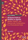 Mediated Political Realities in Uganda - Jim Ocitti - 9783032234261