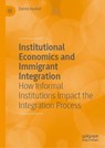 Institutional Economics and Immigrant Integration - Daniel Rauhut - 9783032283603