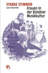 Starke Stimmen - Laura Decurtins - 9783034018487