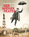 Der Wiener Prater - Werner Michael Schwarz ; Susanne Winkler - 9783035628562
