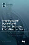 Properties and Dynamics of Neutron Stars and Proto-Neutron Stars - Veronica Dexheimer - 9783036553993