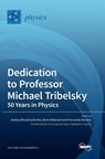 Dedication to Professor Michael Tribelsky - Andrey Miroshnichenko ; Boris Malomed ; Fernando Moreno - 9783036556376