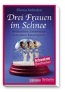 Drei Frauen im Schnee - Blanca Imboden - 9783037633076