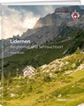 Lidernen - Bergheimat und Sehnsuchtsort - Xaver Büeler - 9783038188193