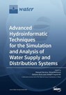 Advanced Hydroinformatic Techniques for the Simulation and Analysis of Water Supply and Distribution Systems - Manuel Herrera - 9783038429531