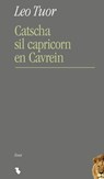 Catscha sil capricorn en Cavrein - Leo Tuor - 9783038459026