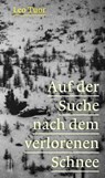 Auf der Suche nach dem verlorenen Schnee - Leo Tuor - 9783038550525