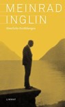 Sämtliche Erzählungen - Meinrad Inglin ; Beatrice von Matt - 9783038552826