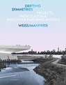 Drifting Symmetries - Marion Weiss ; Michael A. Manfredi - 9783038603788