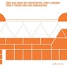 Über das Werk des Architekten Josef Lackner - Kathrin Aste ; Teresa Stillebacher - 9783038604921