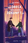 Der Dreck, der unsere Zukunft ist - Agi Ofner - 9783038802556