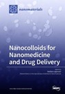 Nanocolloids for Nanomedicine and Drug Delivery - Stefano Leporatti - 9783038974277