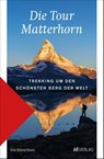 Die Tour Matterhorn - Iris Kürschner - 9783039021239