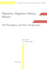 Migration, Migration History, History - Jan Lucassen ; Leo Lucassen - 9783039108640