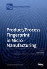 Product/Process Fingerprint in Micro Manufacturing - GUIDO TOSELLO - 9783039210343