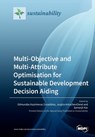 Multi-Objective and Multi-Attribute Optimisation for Sustainable Development Decision Aiding - KAZIMIERAS ZAVADSKAS - 9783039211425