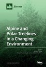 Alpine and Polar Treelines in a Changing Environment - GERHARD WIESER - 9783039286300