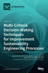 Multi-Criteria Decision-Making Techniques for Improvement Sustainability Engineering Processes - Edmundas Kazimieras Zavadskas - 9783039367788