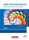 Das Deutschbuch - Berufliche Oberschule (FOS/BOS) - Bayern. Schülerbuch - Margarete Brand ; F. Friedrich-Schernstein ; Pamela Kolb ; Martin Langenberg - 9783064514171