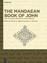 The Mandaean Book of John - Charles G. Haberl ; James F. McGrath - 9783110486513